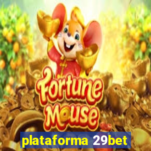 plataforma 29bet